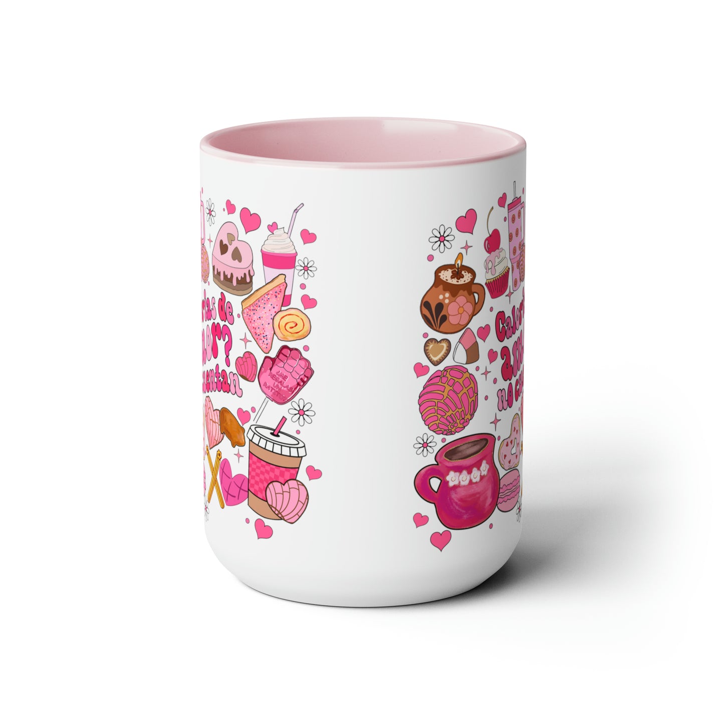 Calorias del amor no cuenta Coffee Mugs, 15oz. Mexican Valentines Day. Gift for Mexican girlfriend or Mexican mom on Valentines Day or birthday. Día del amor y la amistad