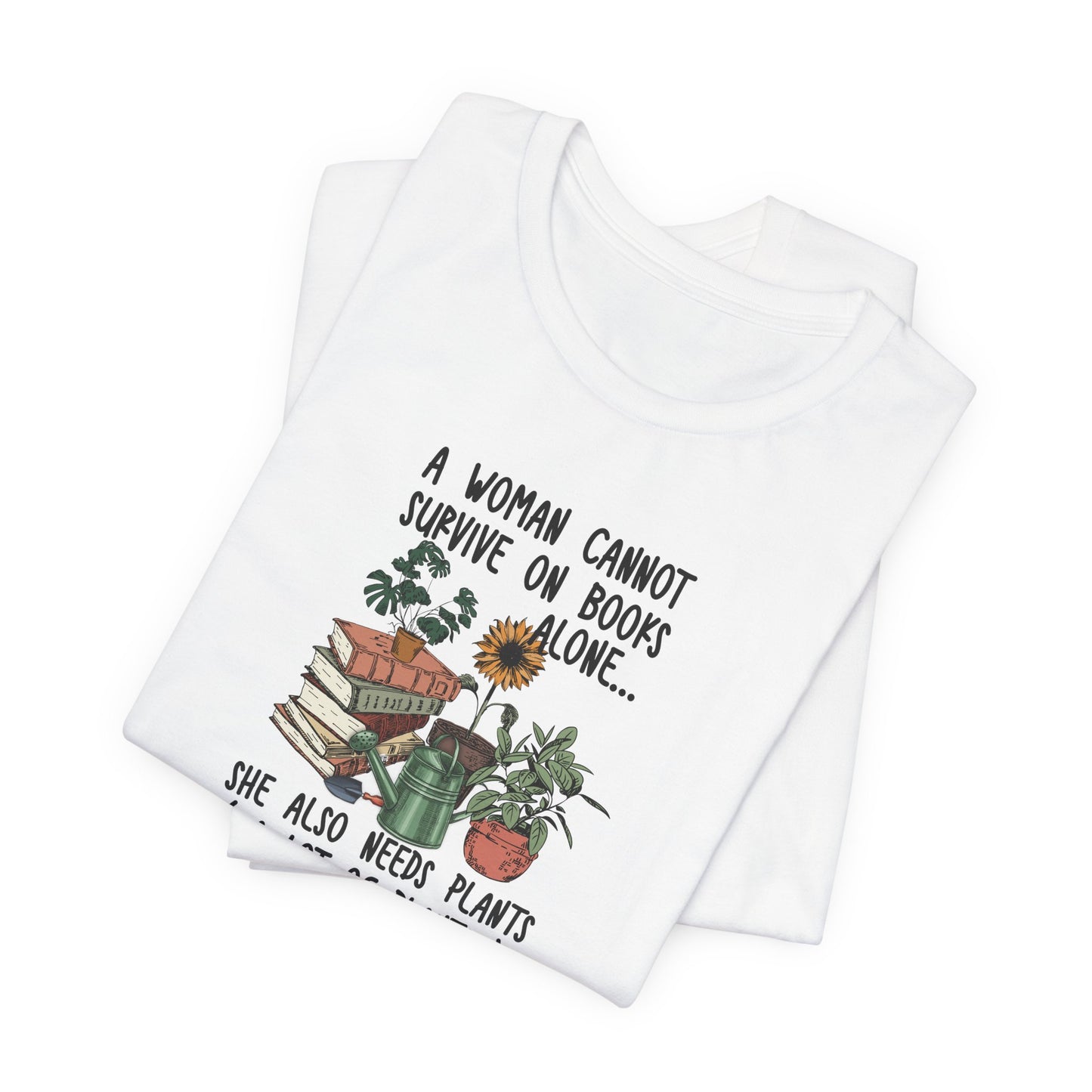 Book and Plant Lover for her. A woman can not survive on books alone, she need plants, a lot of plants Tee
