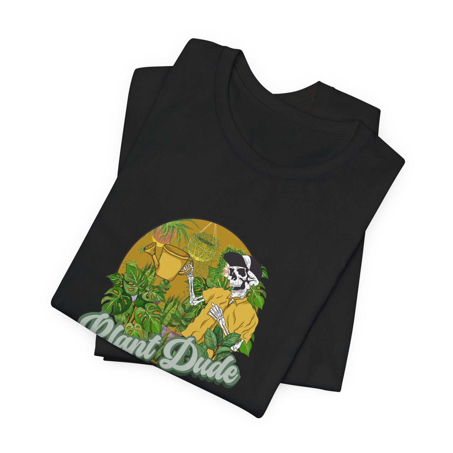 Plant dude shirt for plant daddy, plant dad, plant guy or plant dude. Gift for plant plant dude. Funny plant tshirt for him.