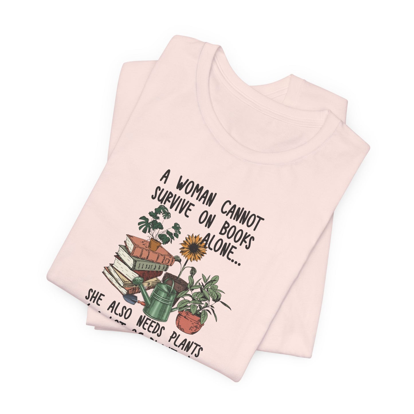 Book and Plant Lover for her. A woman can not survive on books alone, she need plants, a lot of plants Tee