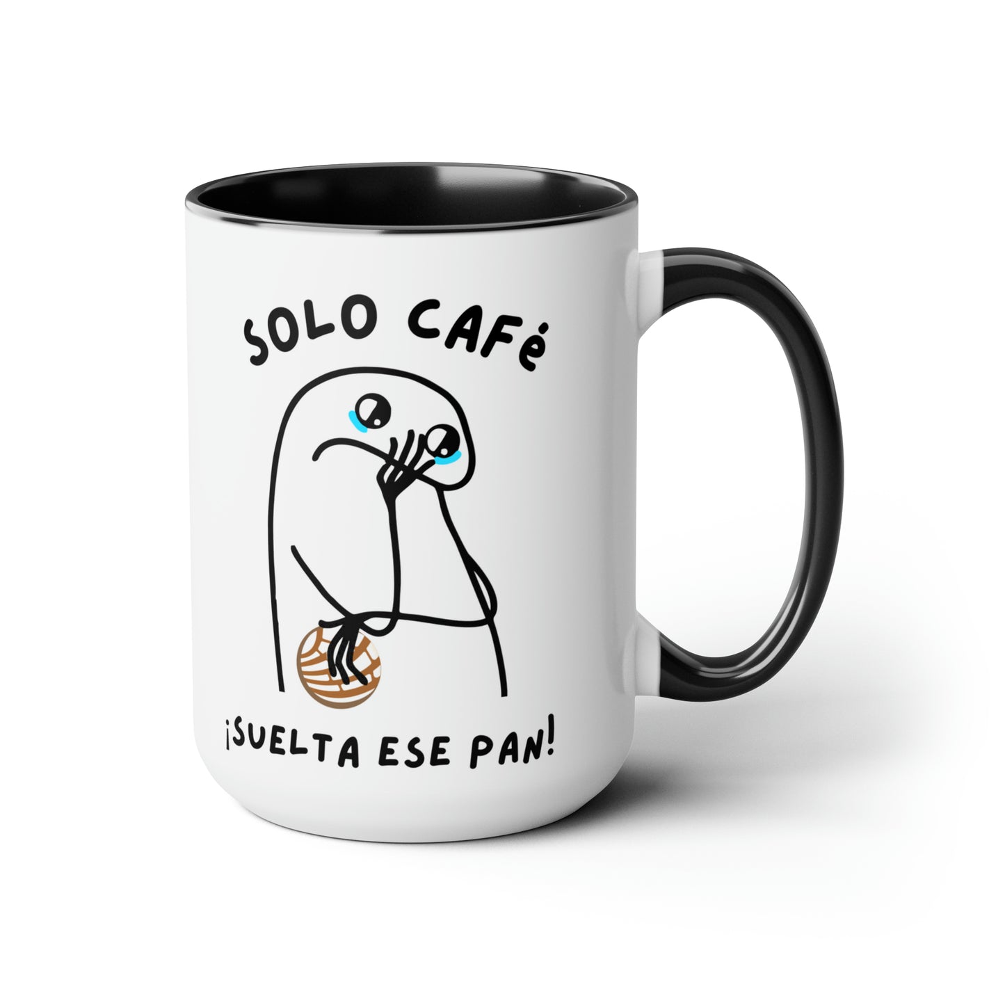Solo cafe suelta ese pan Coffee Mugs, 15oz of Latin friend or Mexican dad. Gift for Mexican girlfriend or Hispanic mom. Mexican mug
