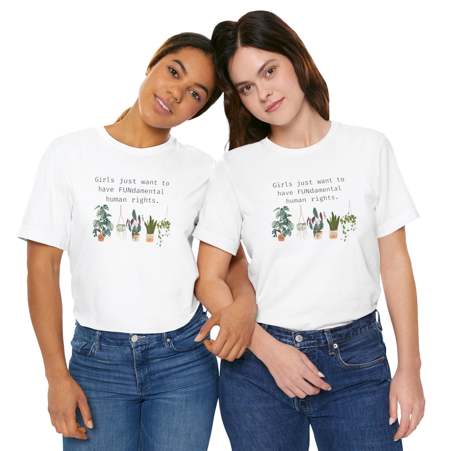Girls just want to have fundumentals human rights. Pro abortion tshirt. My body my choice shirt with plants