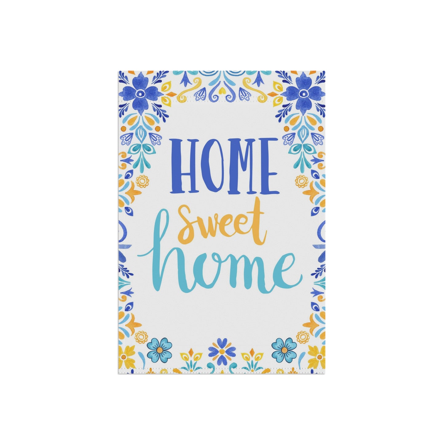 Home sweet home Garden Banner. Blue, white and yellow garden flag with mexican talavera.