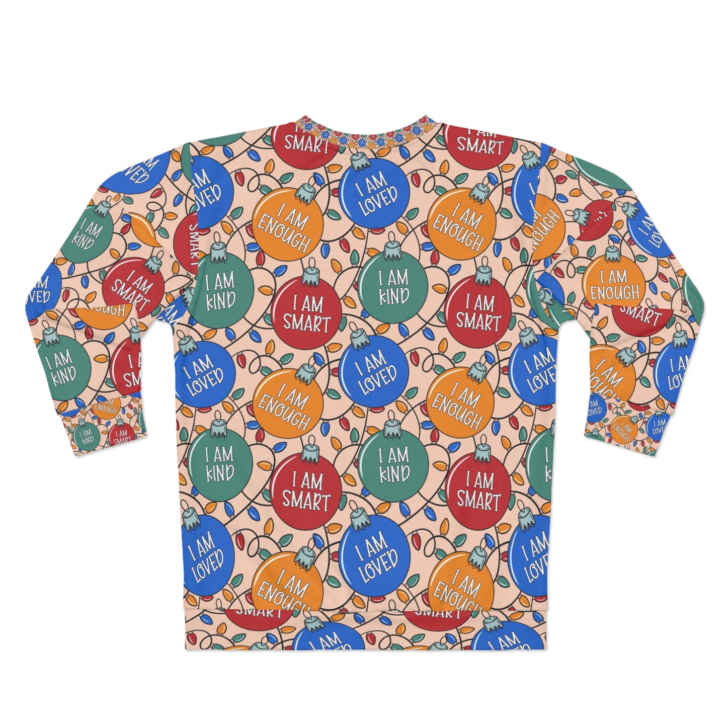 Christmas ornaments with positive affirmation Unisex Sweatshirt for holiday season. Christmas ugly sweater.