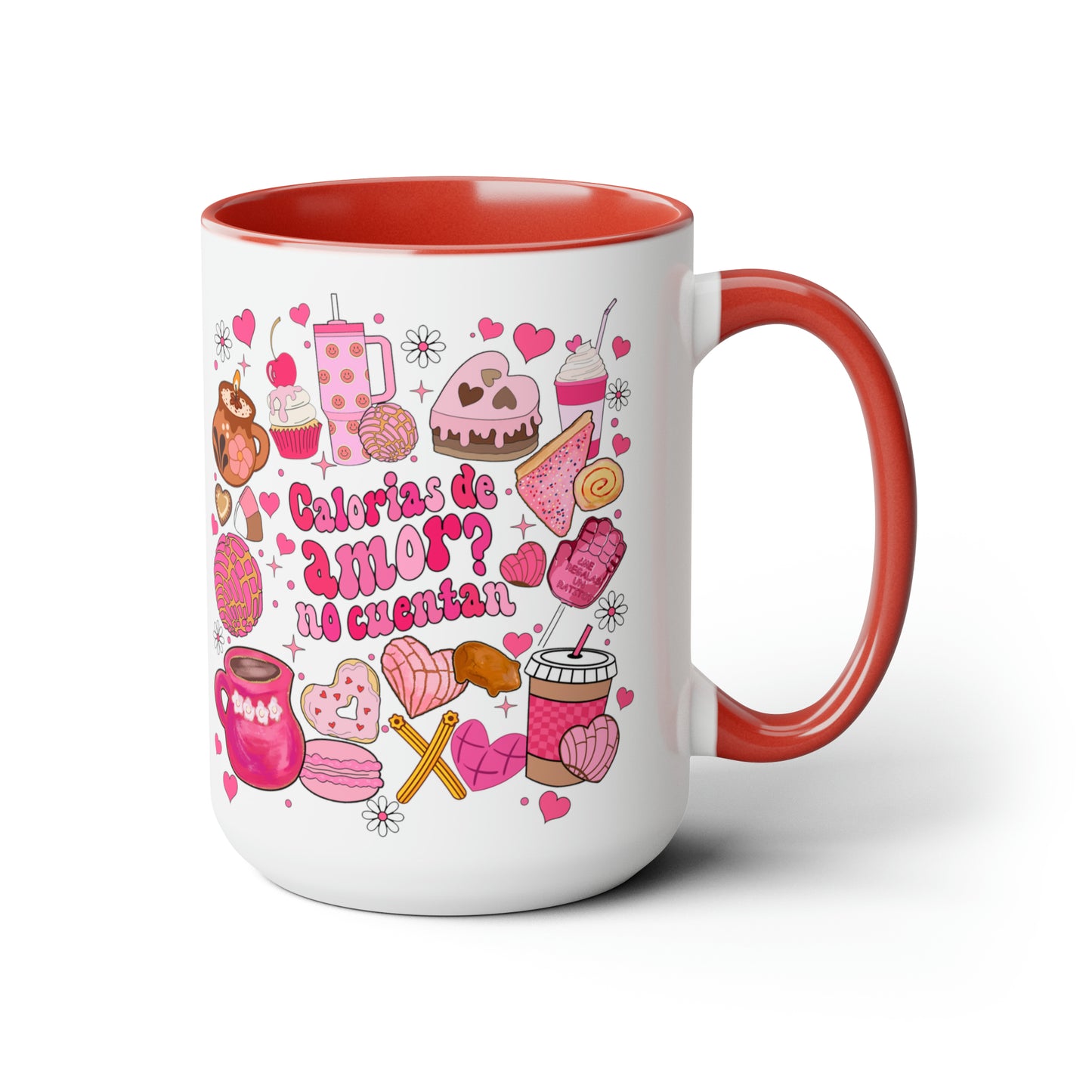 Calorias del amor no cuenta Coffee Mugs, 15oz. Mexican Valentines Day. Gift for Mexican girlfriend or Mexican mom on Valentines Day or birthday. Día del amor y la amistad