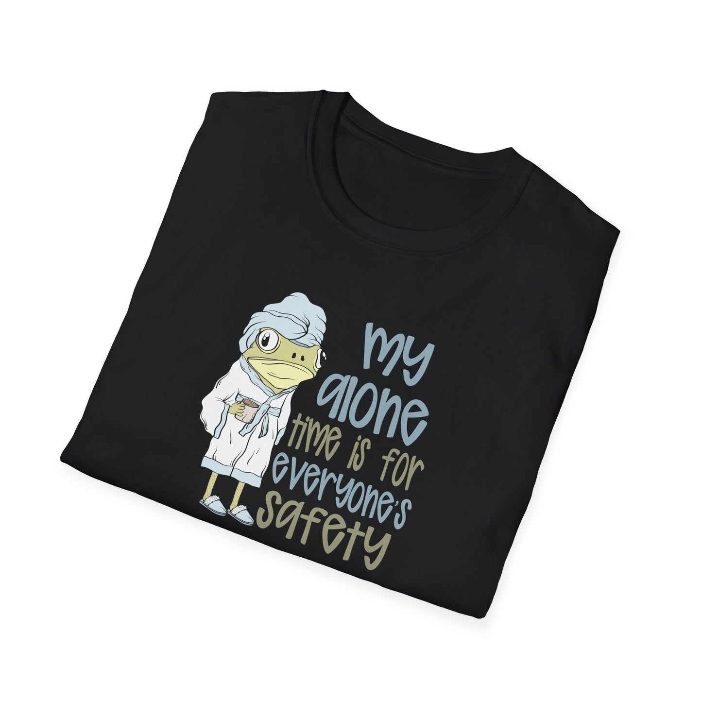 Funny Frog Softstyle T-Shirt: My Alone Time is for Everyone's Safety Shirt
