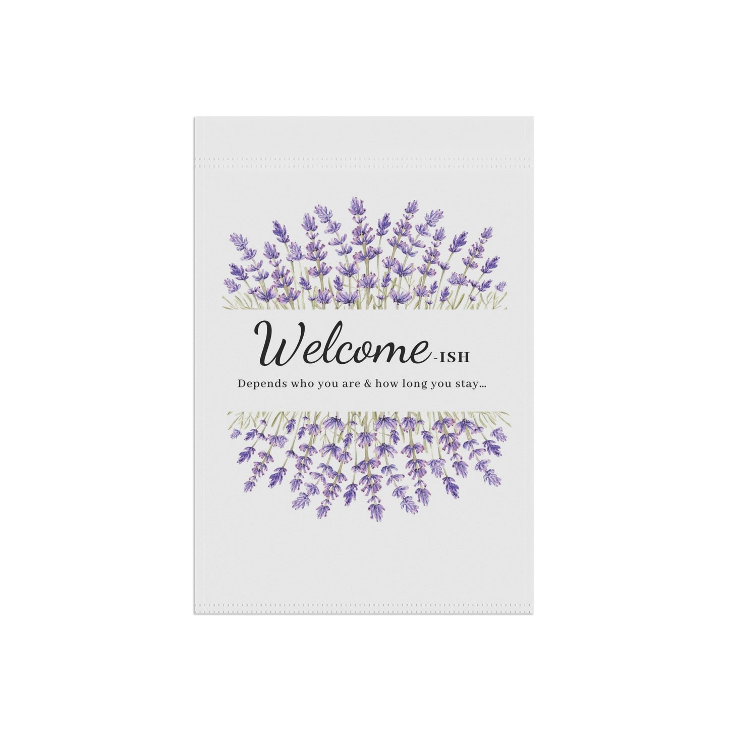 Funny welcome garden flag with lavender flowers design.