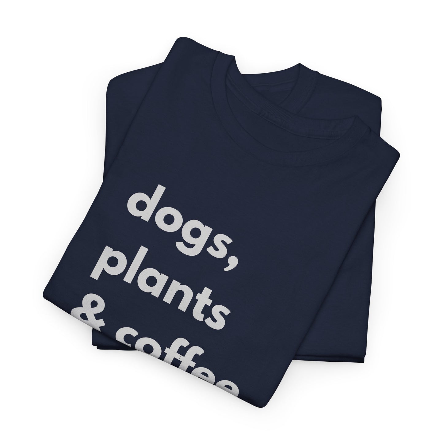 Dogs, Plants, and Coffee Unisex shirt