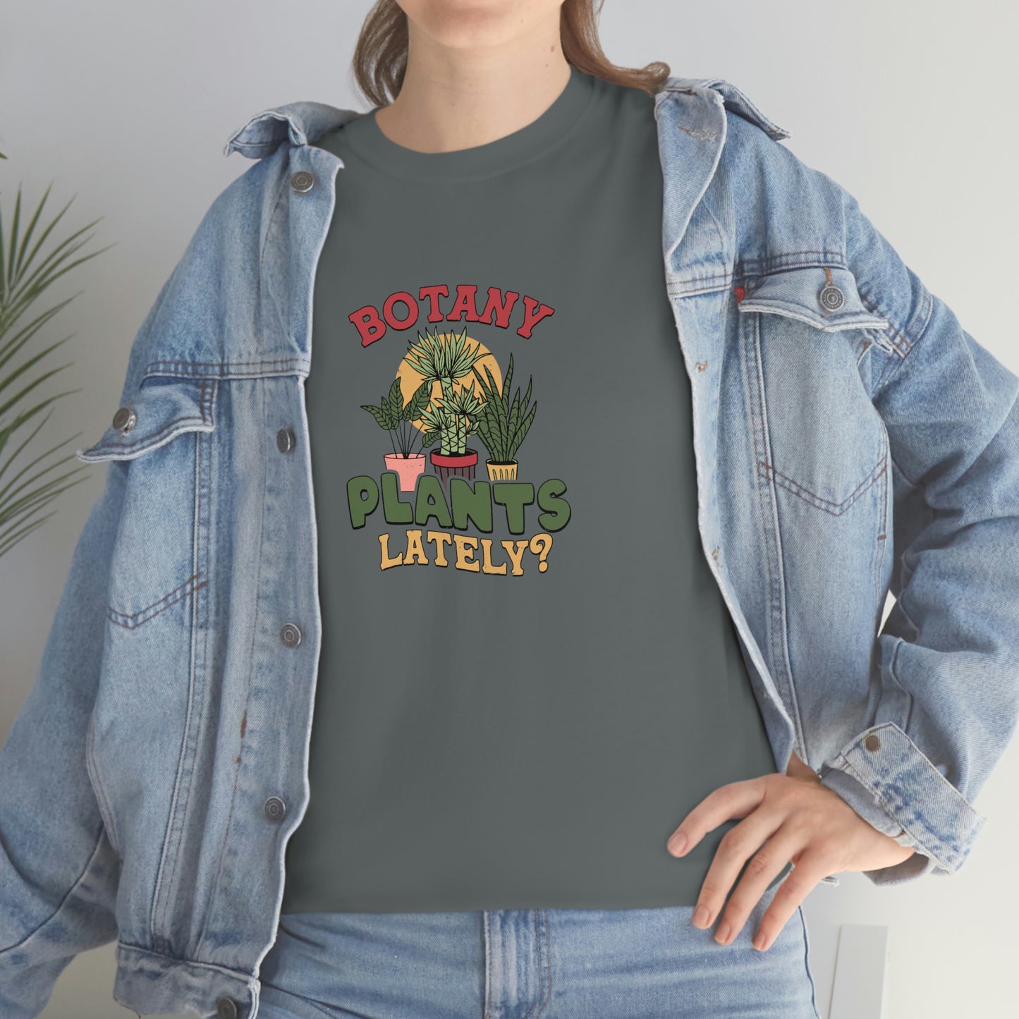 Botany Plants lately shirt for Plant Lover