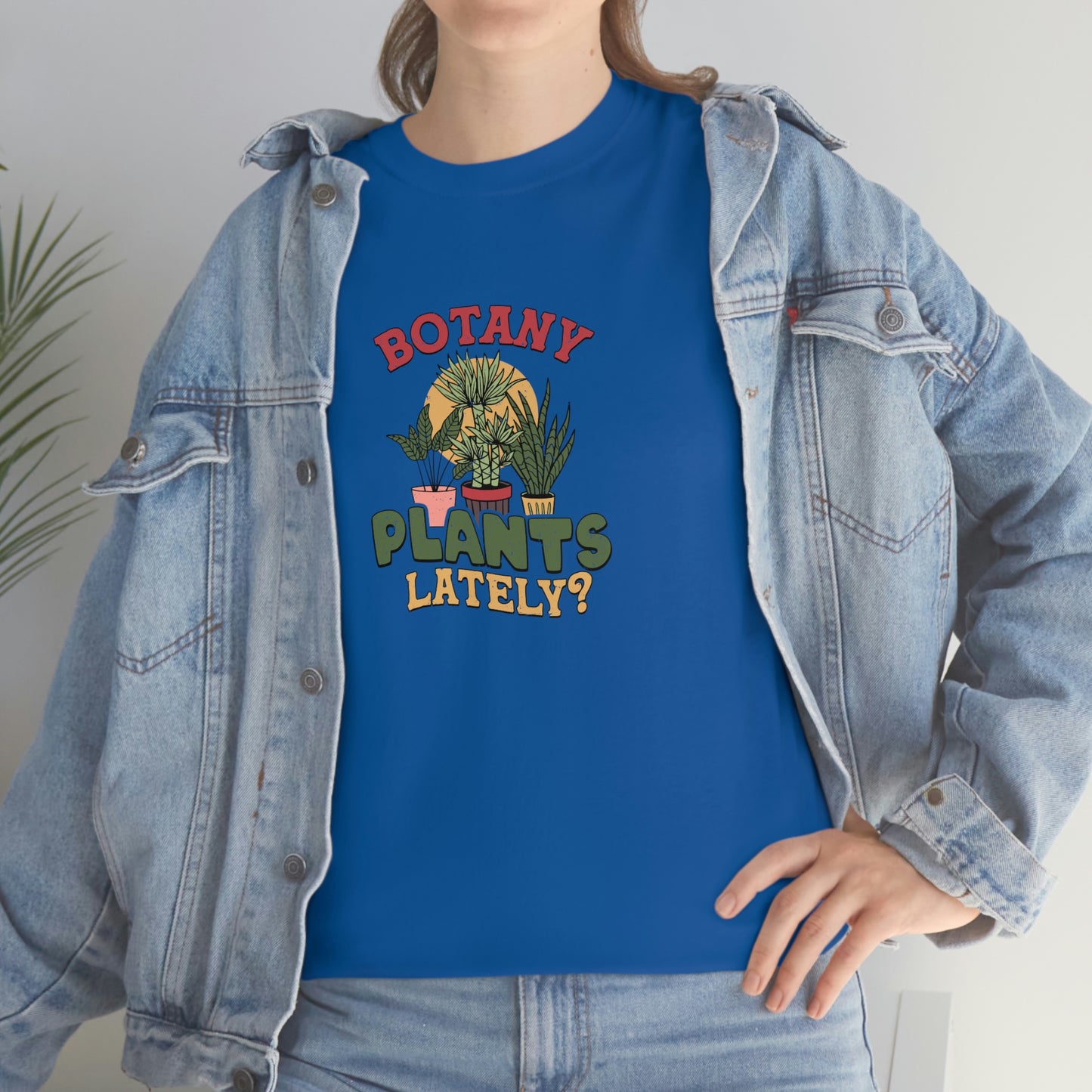 Botany Plants lately shirt for Plant Lover