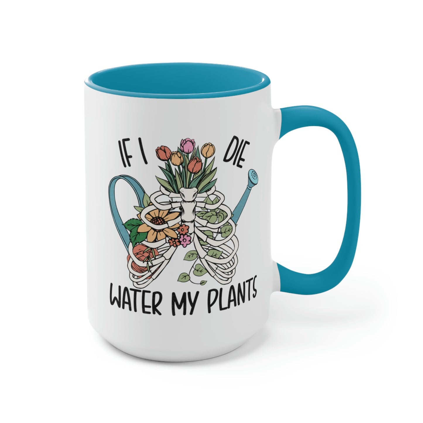 Funny plant Coffee Mugs, 15oz. If I die water my plants mug for plant lady or plant mama.