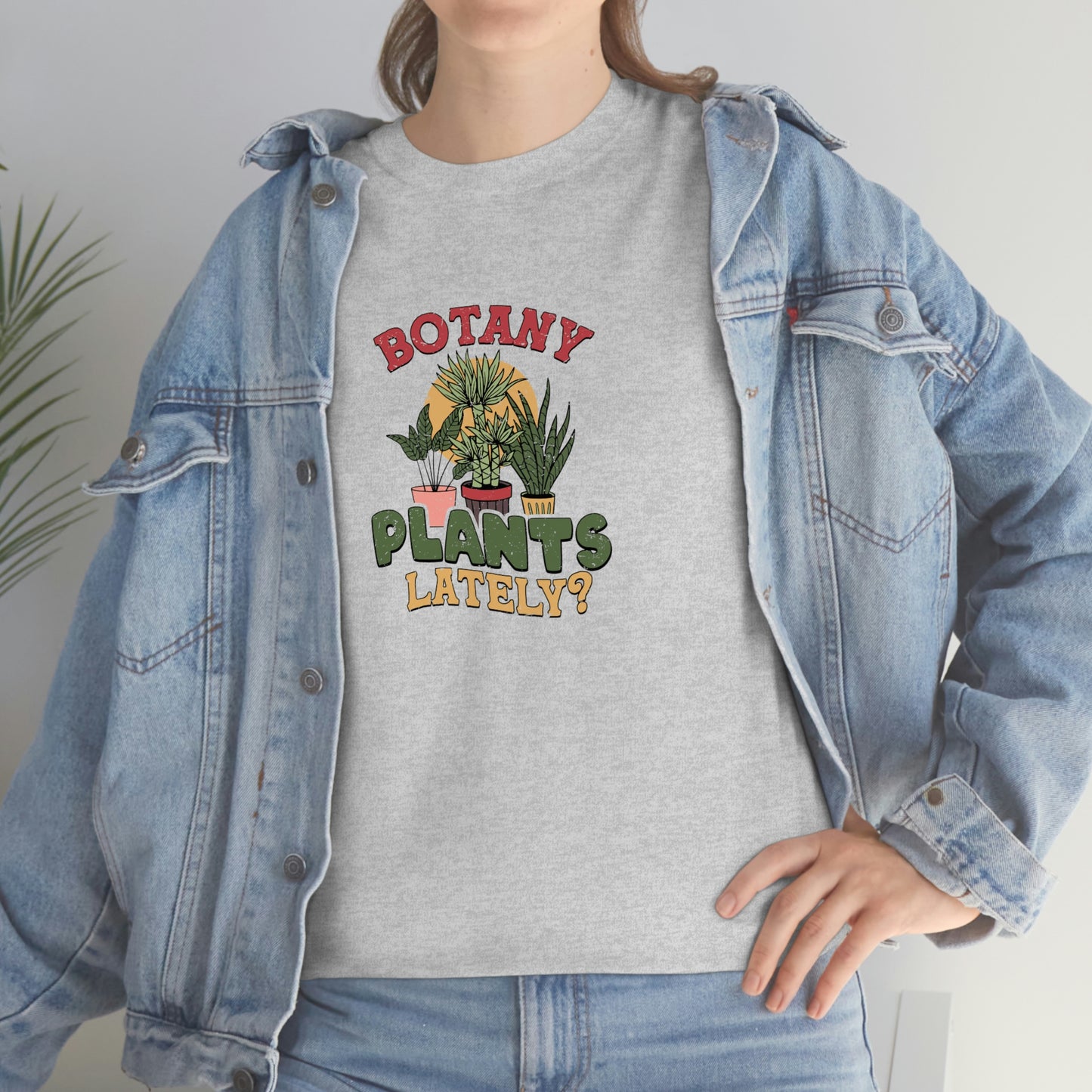 Botany Plants lately shirt for Plant Lover
