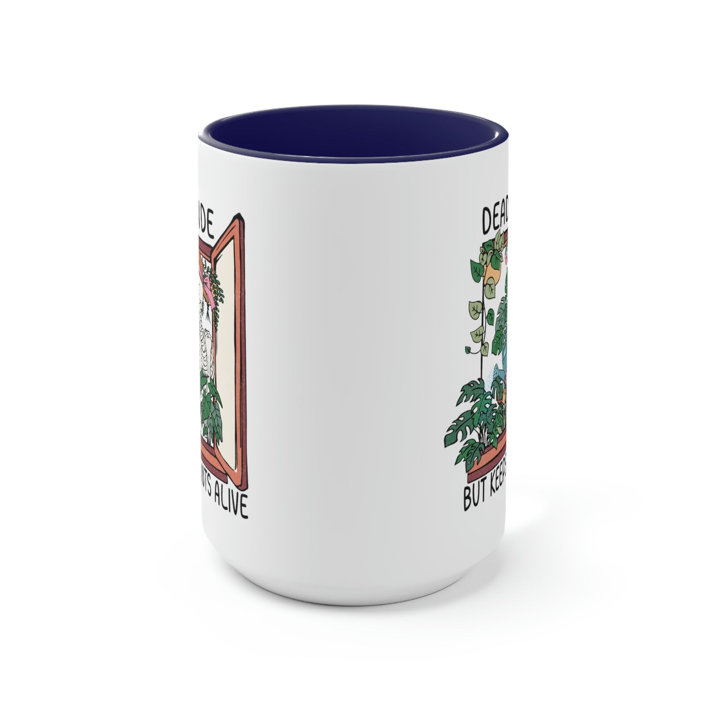 Funny plant Coffee Mugs, 15oz. Dead inside but keeps plants alive
