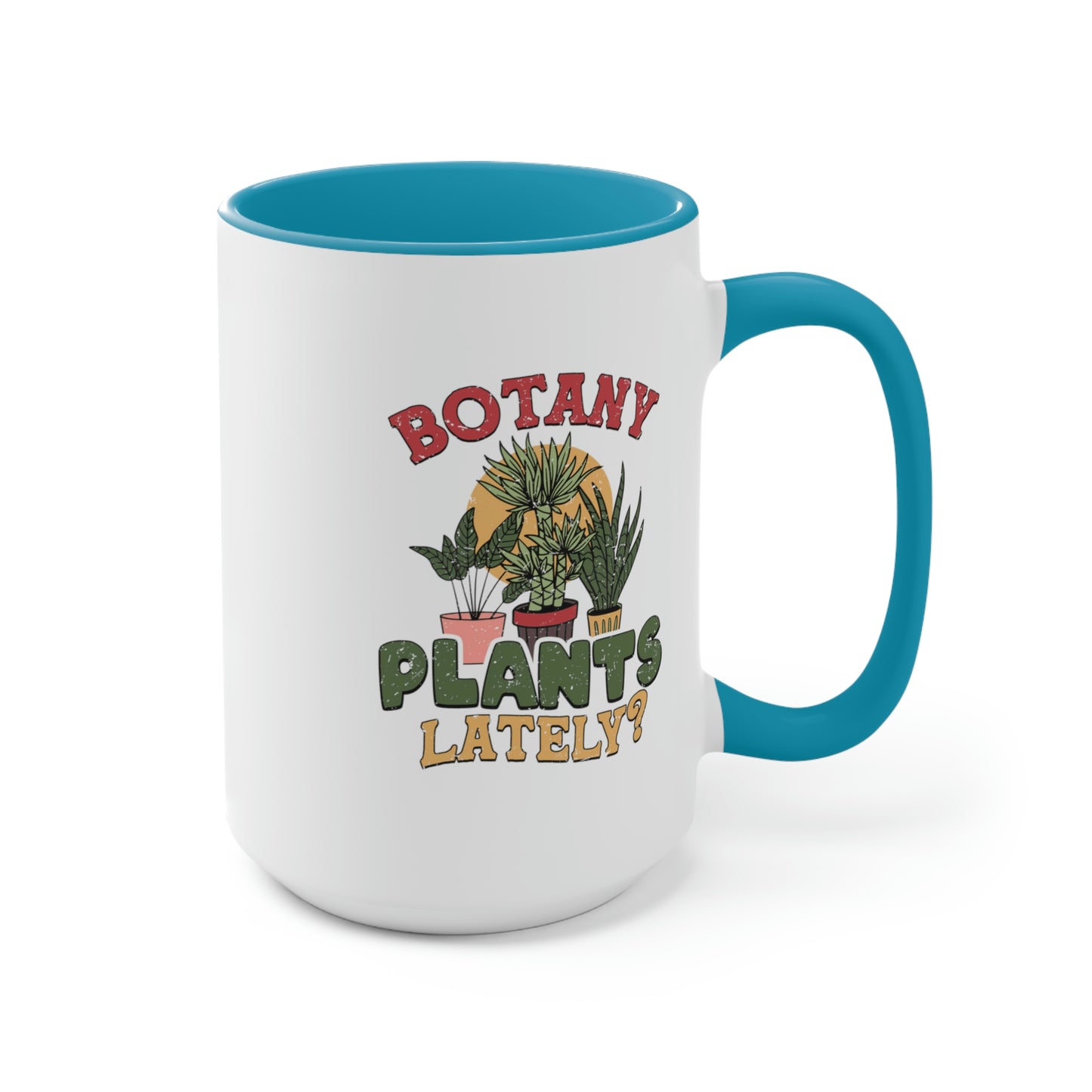 Botany plants lately Coffee Mugs, 15oz