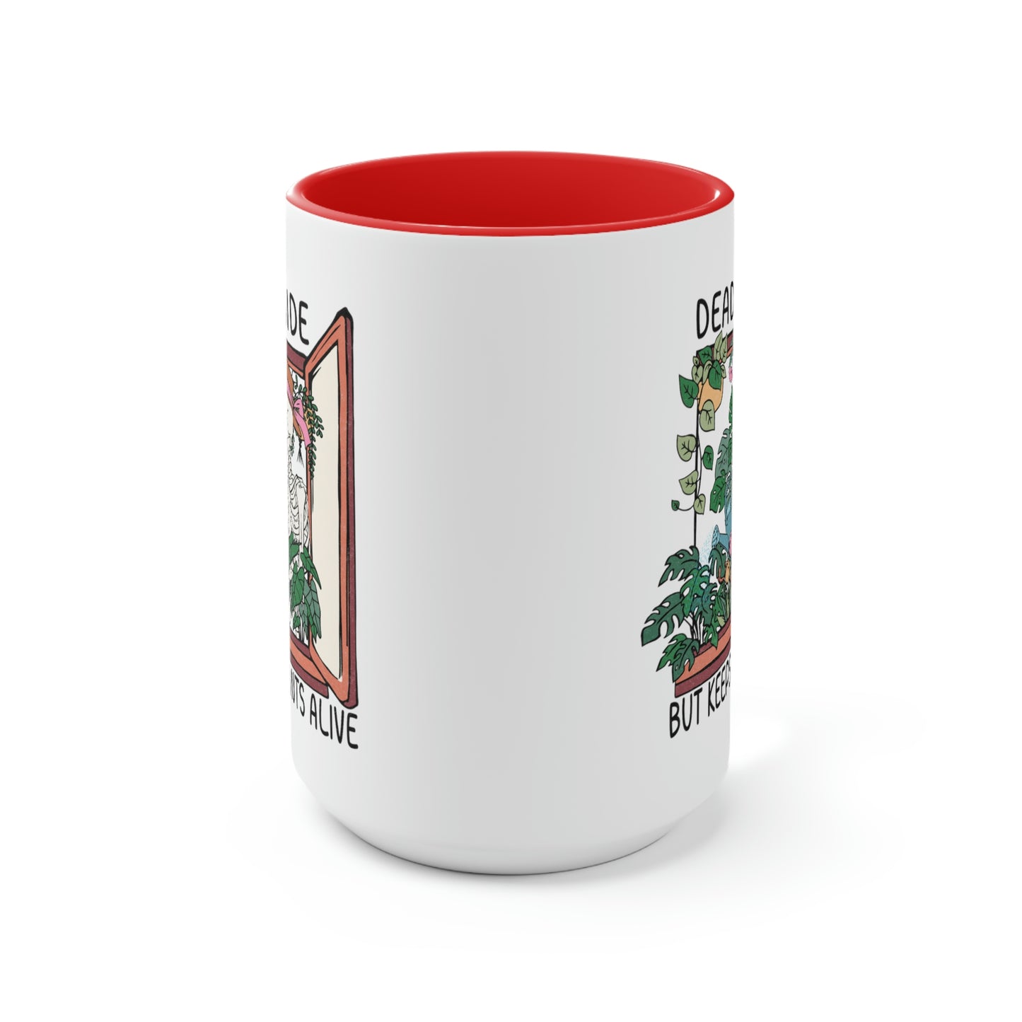 Funny plant Coffee Mugs, 15oz. Dead inside but keeps plants alive