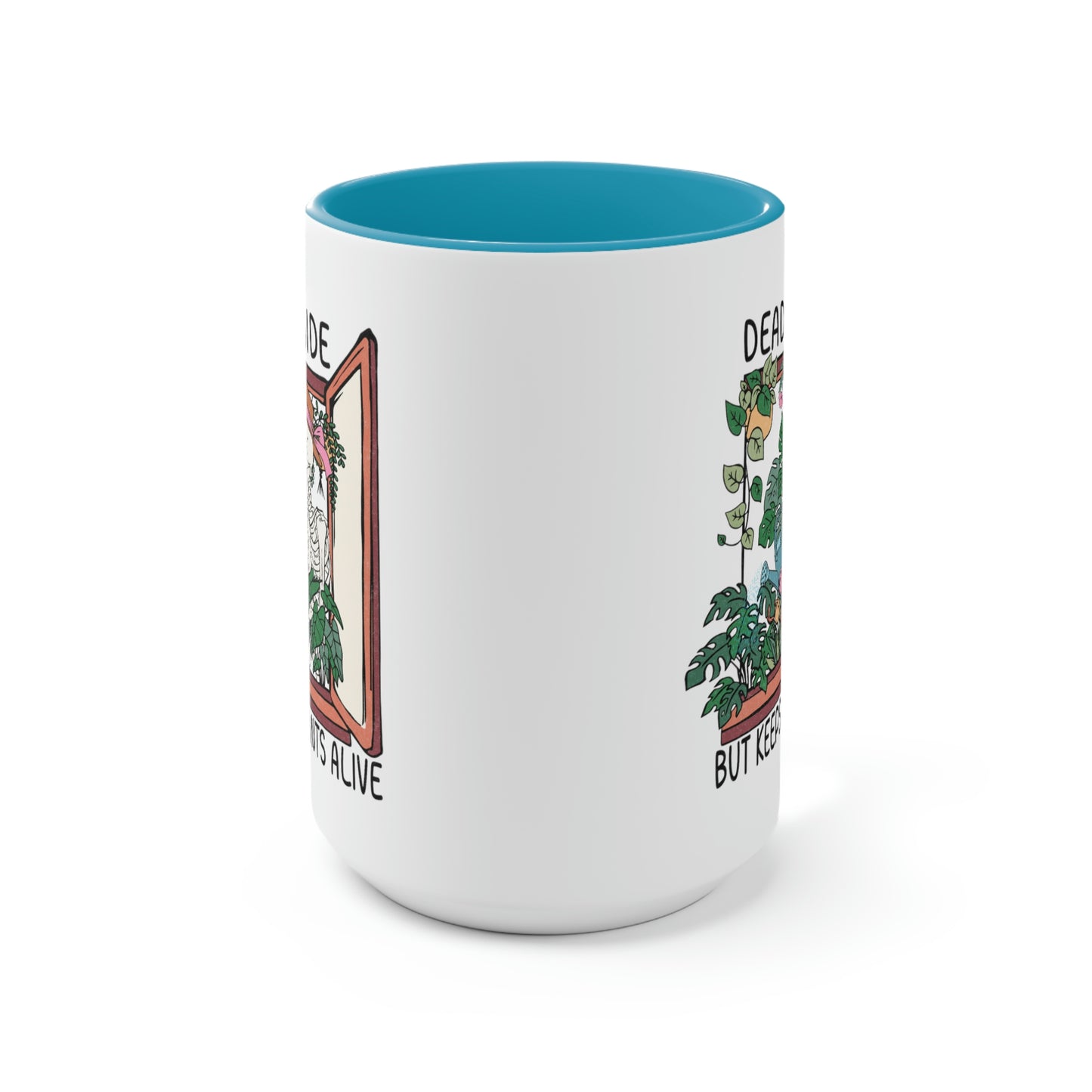 Funny plant Coffee Mugs, 15oz. Dead inside but keeps plants alive