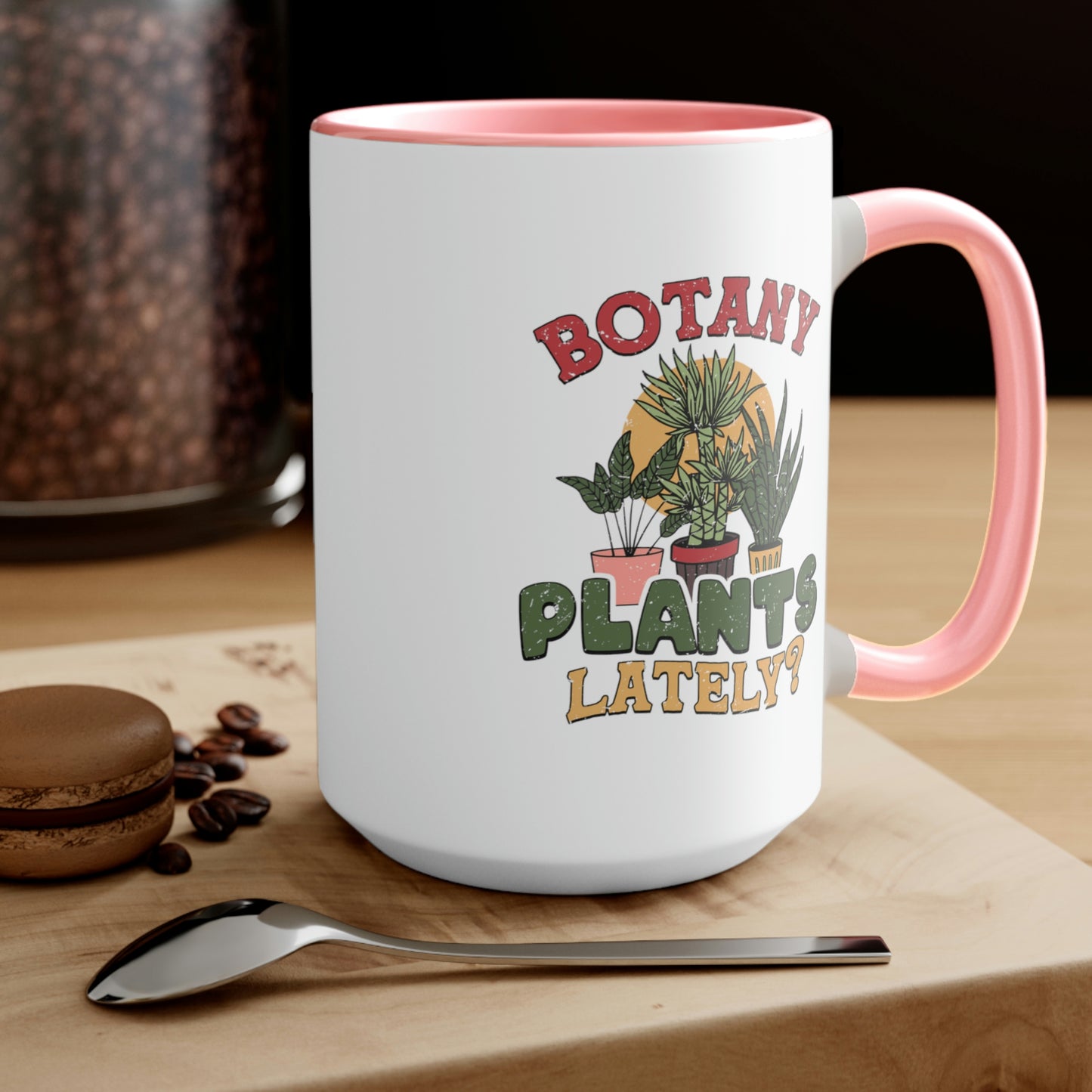 Botany plants lately Coffee Mugs, 15oz