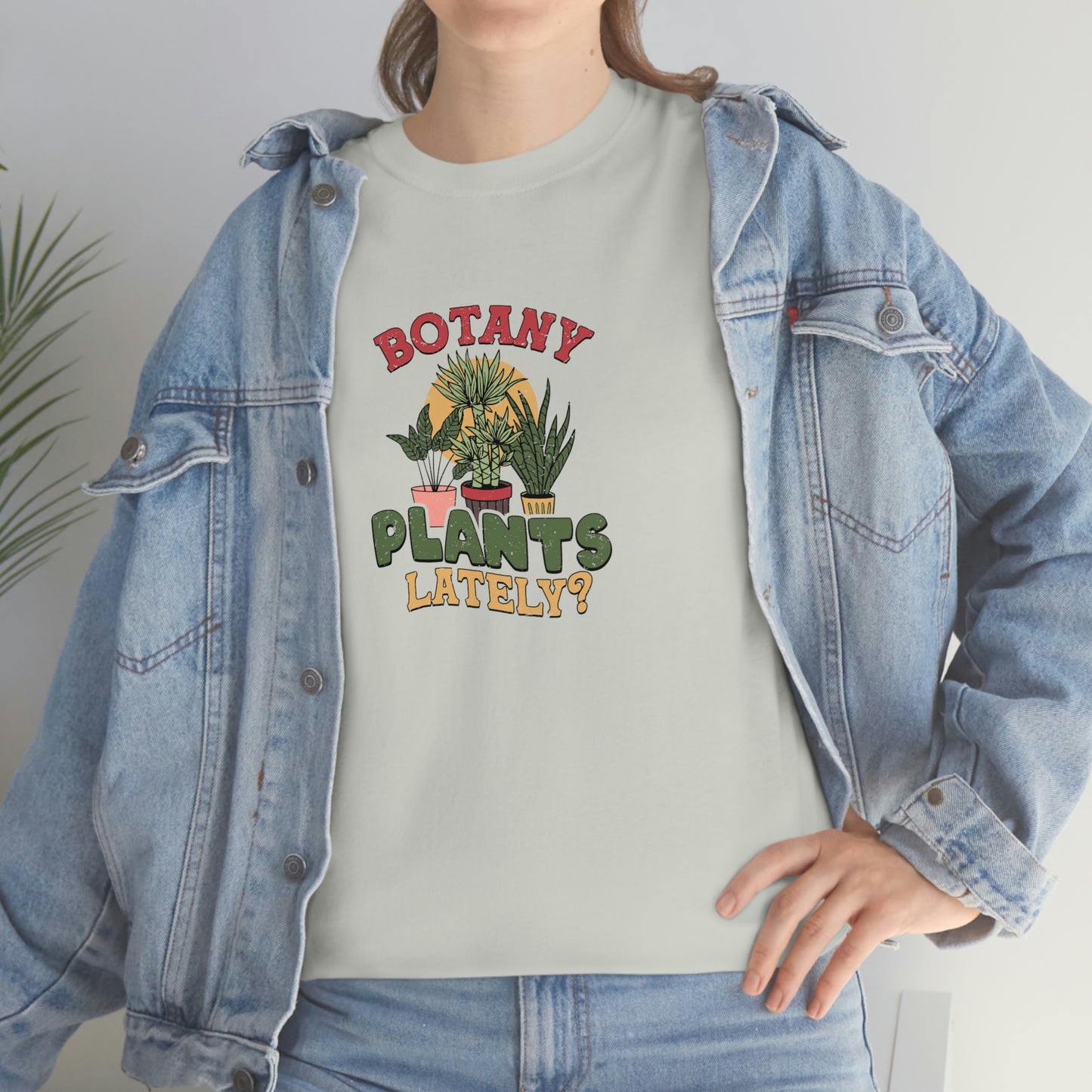 Botany Plants lately shirt for Plant Lover