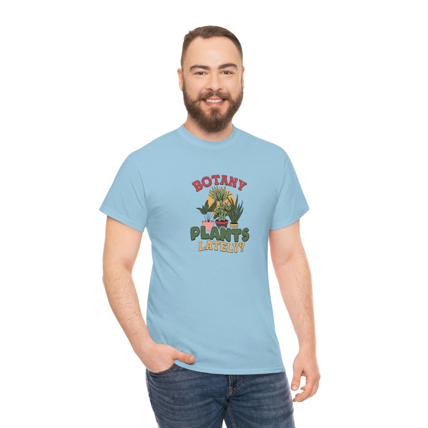 Botany Plants lately shirt for Plant Lover