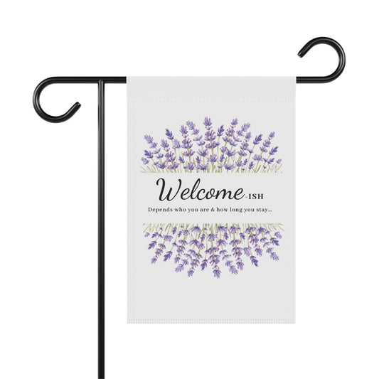 Funny welcome garden flag with lavender flowers design.