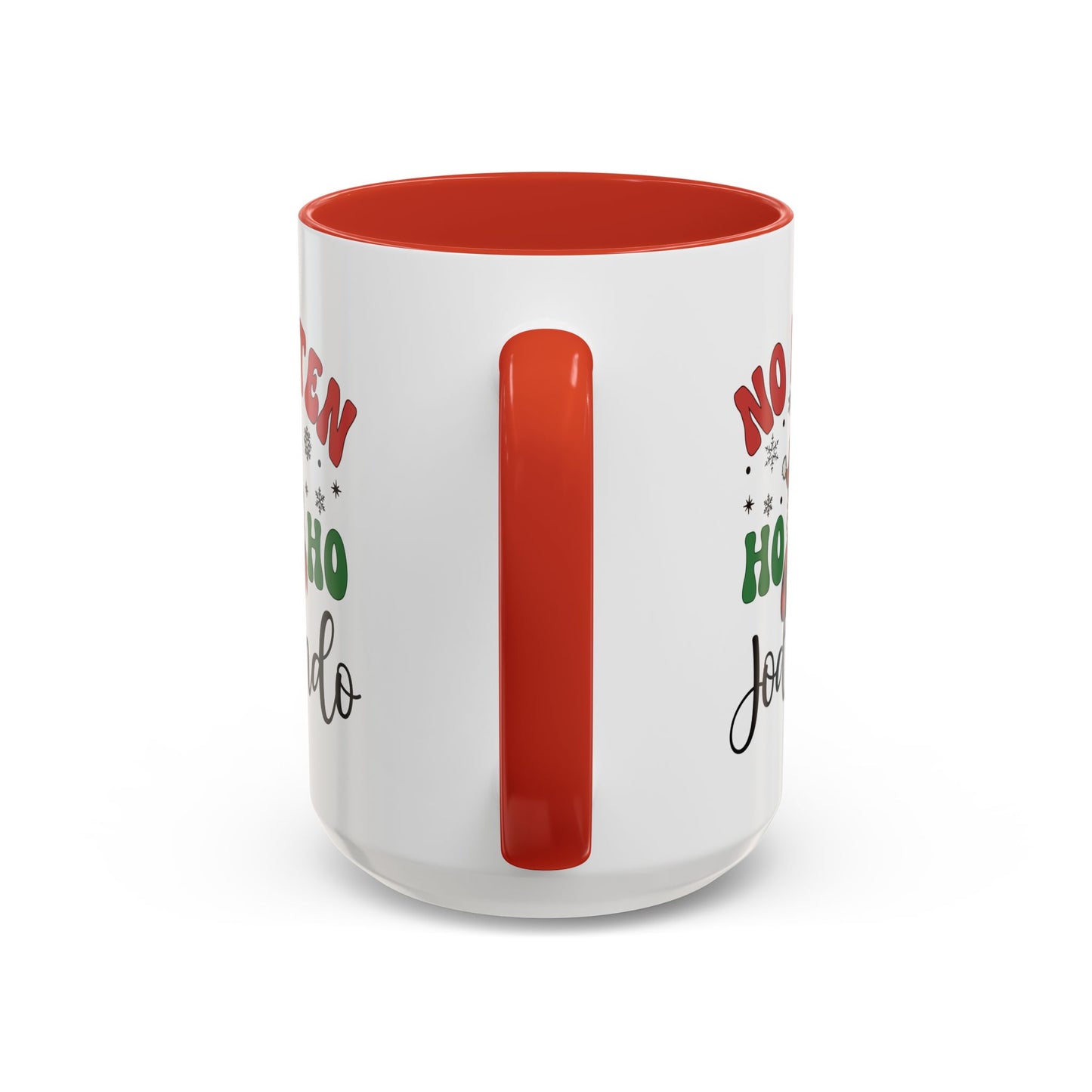 No estén ho ho jodiendo Funny Navidad Cup for Latin Family or Latino Friend, No Estén Ho Ho Jodiendo - Christmas Gift, Feliz Navidad Mug for him