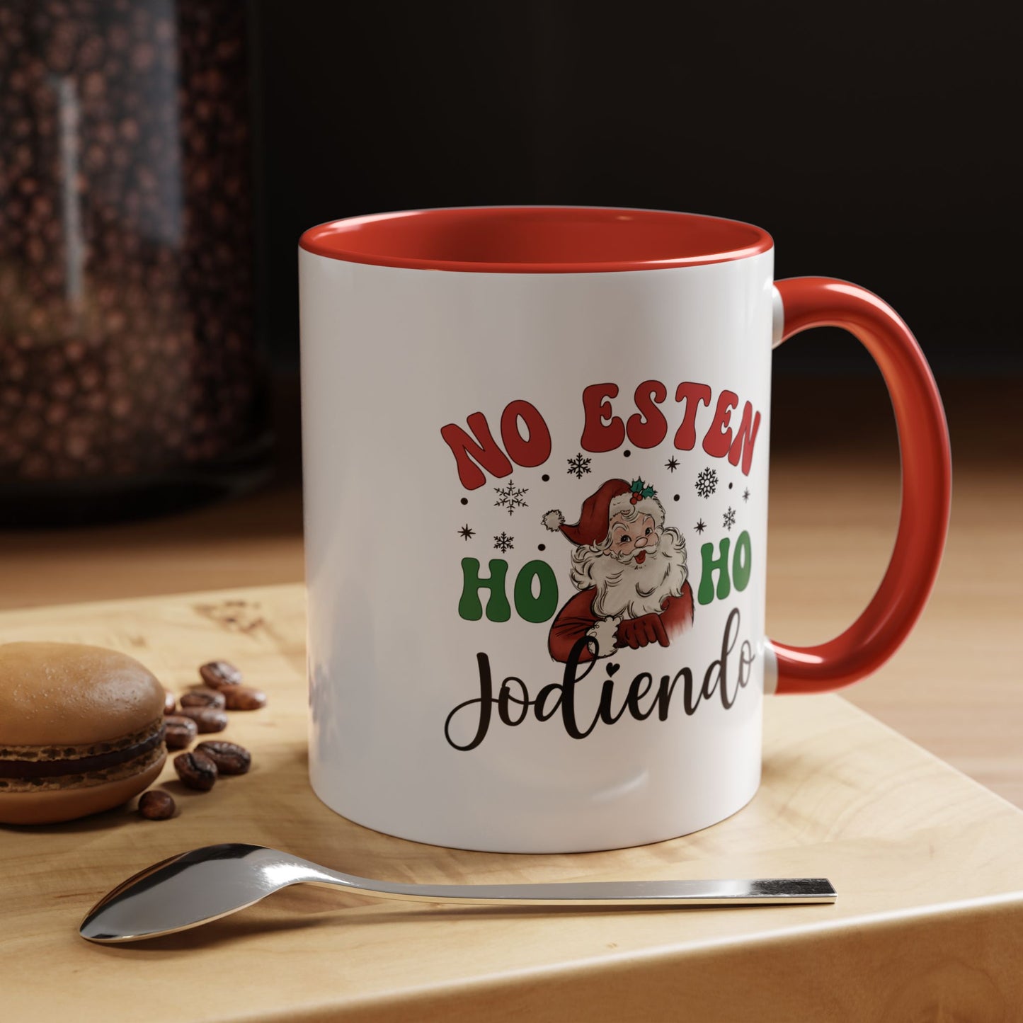 No estén ho ho jodiendo Funny Navidad Cup for Latin Family or Latino Friend, No Estén Ho Ho Jodiendo - Christmas Gift, Feliz Navidad Mug for him