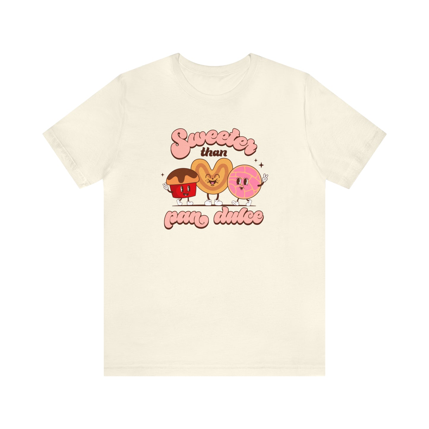 Sweeter than pan dulce shirt for Latin friend or Mexican family.