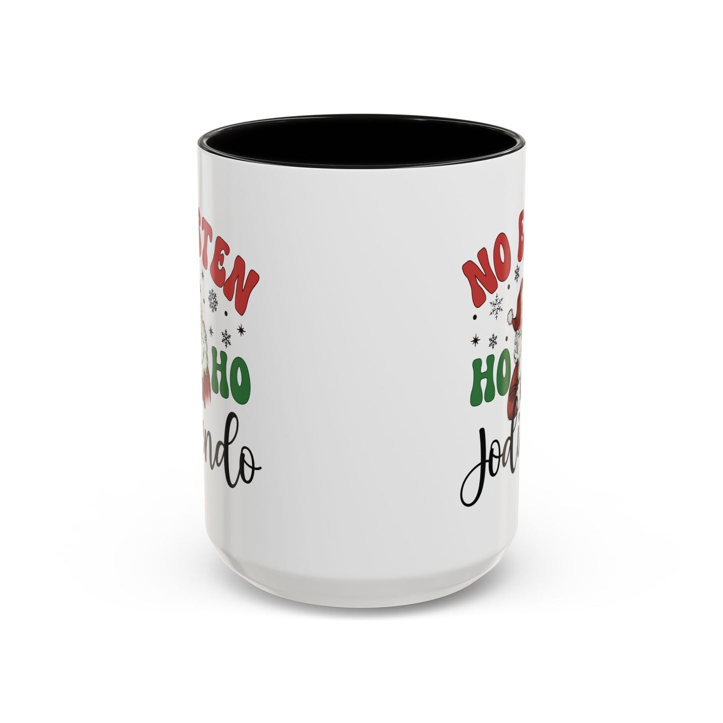 No estén ho ho jodiendo Funny Navidad Cup for Latin Family or Latino Friend, No Estén Ho Ho Jodiendo - Christmas Gift, Feliz Navidad Mug for him