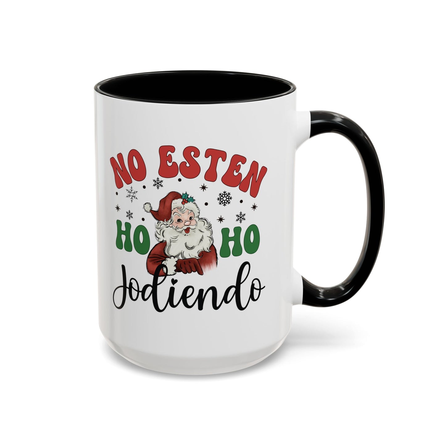 No estén ho ho jodiendo Funny Navidad Cup for Latin Family or Latino Friend, No Estén Ho Ho Jodiendo - Christmas Gift, Feliz Navidad Mug for him