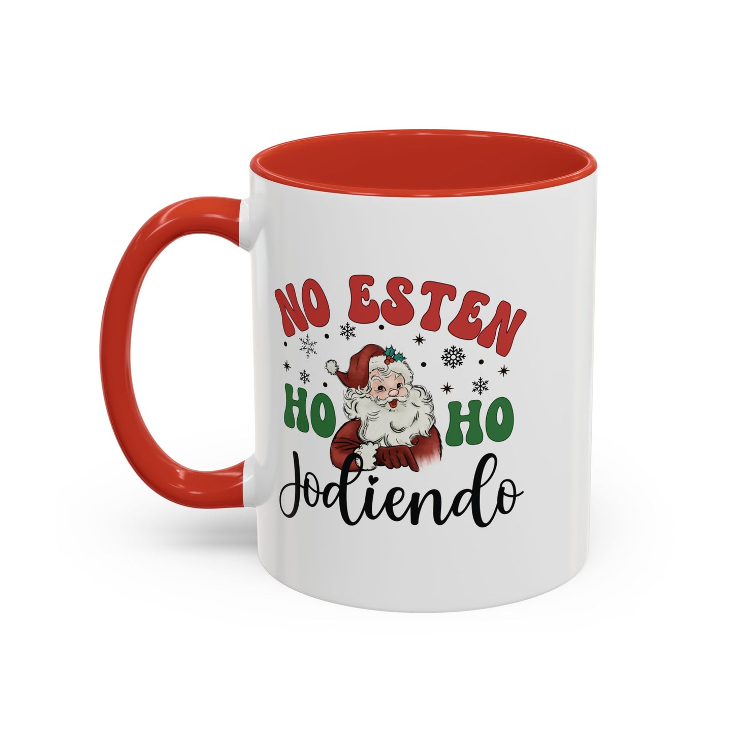 No estén ho ho jodiendo Funny Navidad Cup for Latin Family or Latino Friend, No Estén Ho Ho Jodiendo - Christmas Gift, Feliz Navidad Mug for him