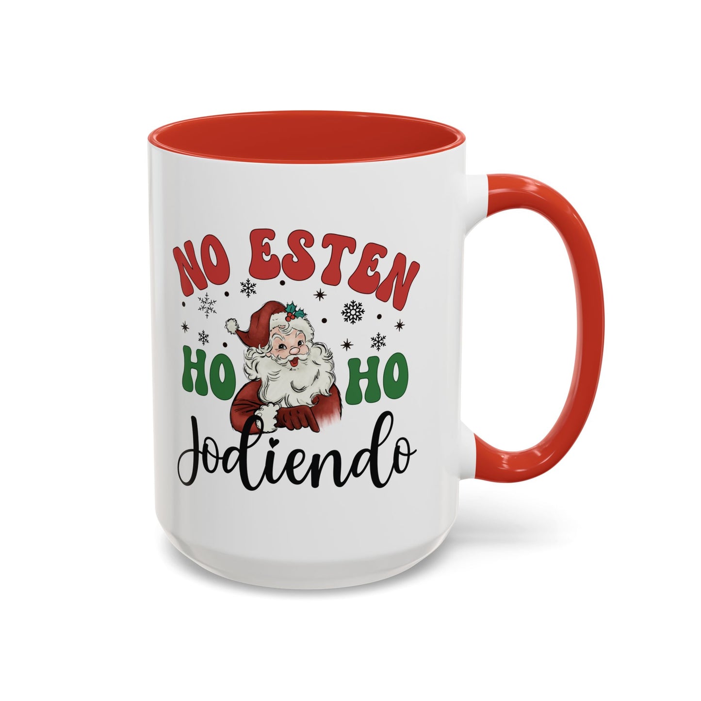 No estén ho ho jodiendo Funny Navidad Cup for Latin Family or Latino Friend, No Estén Ho Ho Jodiendo - Christmas Gift, Feliz Navidad Mug for him