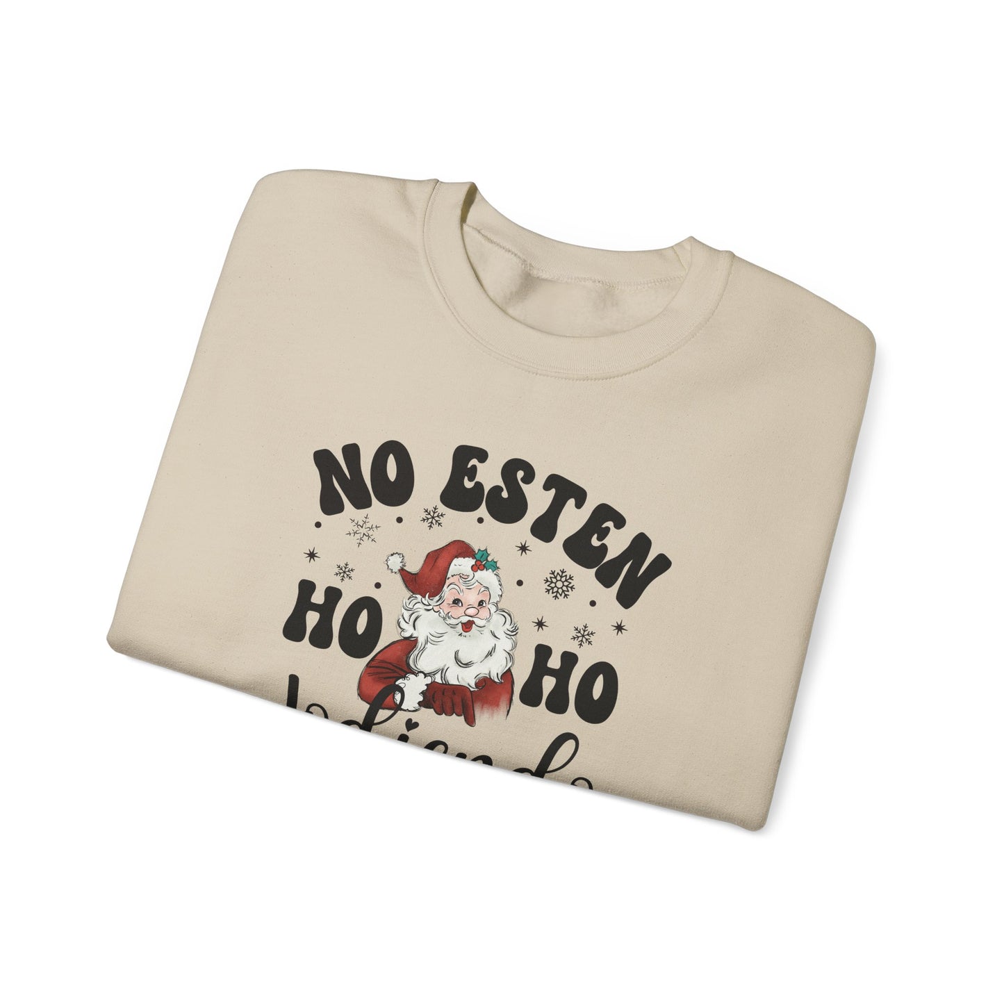 Funny Latin Christmas Unisex Sweatshirt, No Estén Ho Ho Jodiendo Swaetshirt, Navidad Apparel, Holiday Crewneck, Latinx Christmas Clothing,