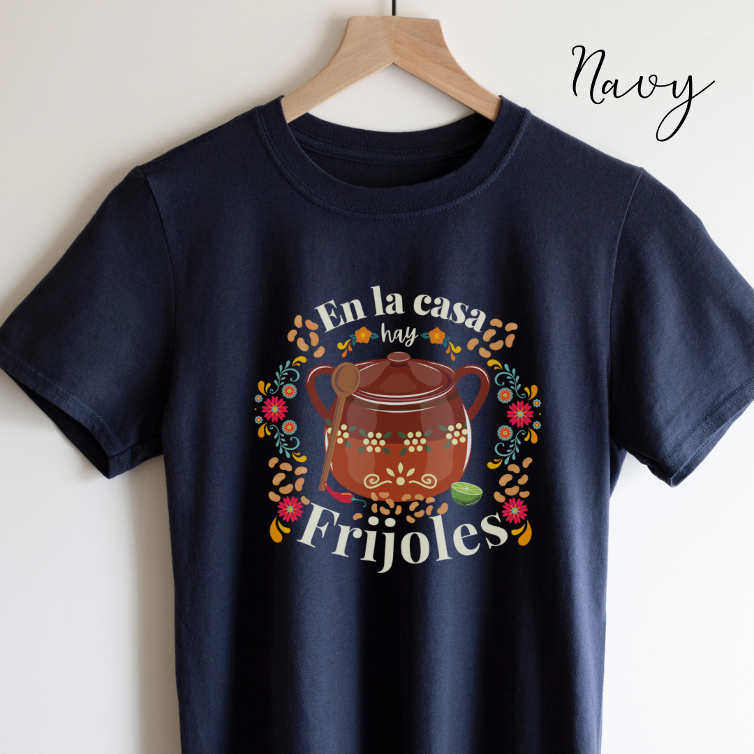 En la casa hay frijoles shirt for Mexican mom or mama Latina. Funny Latin Unisex Heavy Cotton Tee for Mexican wife or esposa Latina.