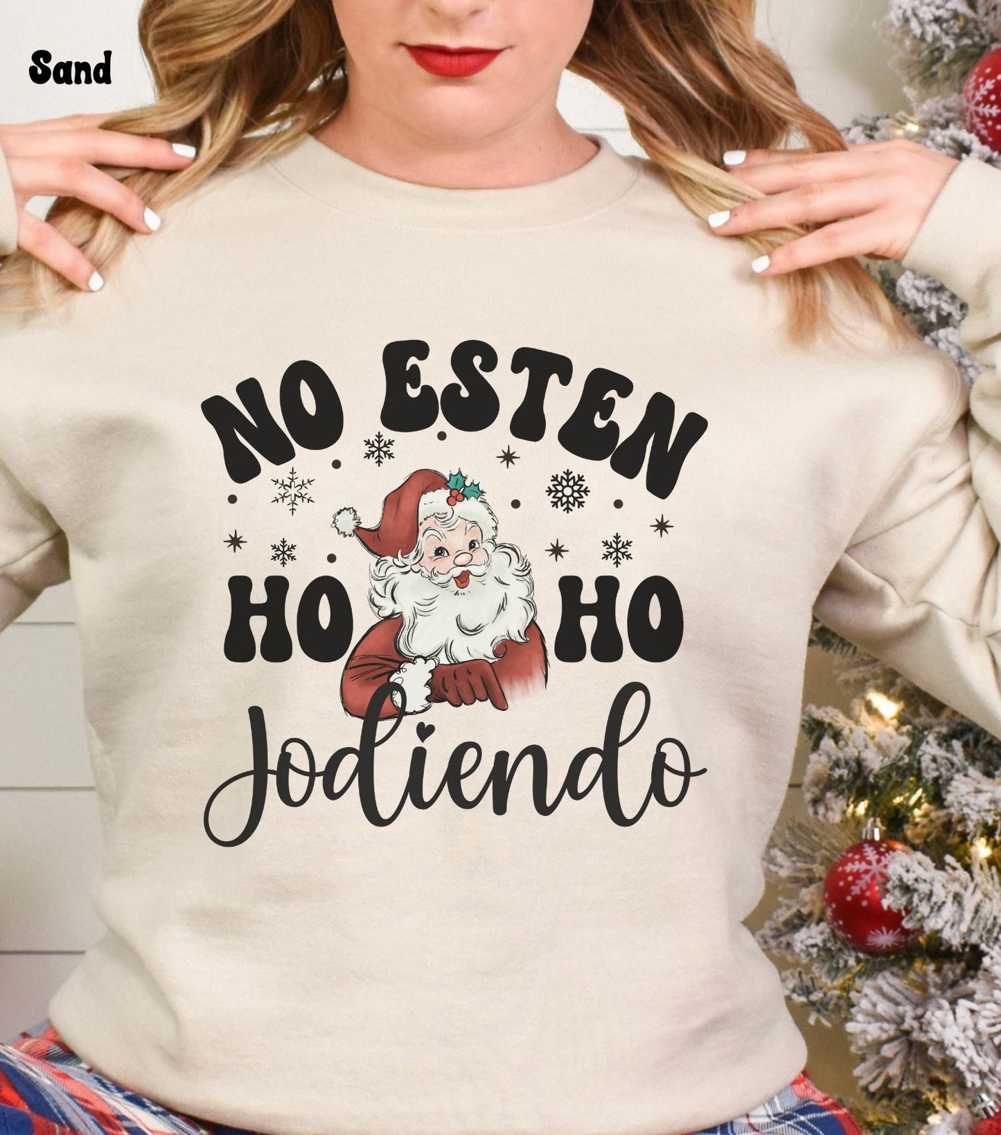 Funny Latin Christmas Unisex Sweatshirt, No Estén Ho Ho Jodiendo Swaetshirt, Navidad Apparel, Holiday Crewneck, Latinx Christmas Clothing,