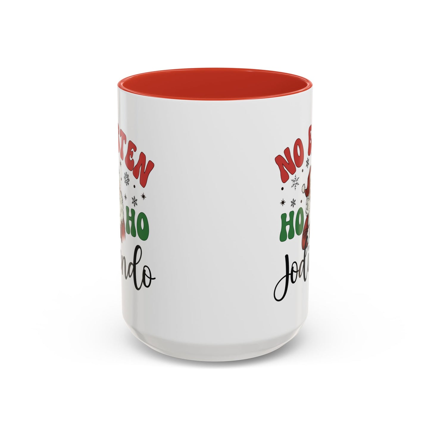 No estén ho ho jodiendo Funny Navidad Cup for Latin Family or Latino Friend, No Estén Ho Ho Jodiendo - Christmas Gift, Feliz Navidad Mug for him