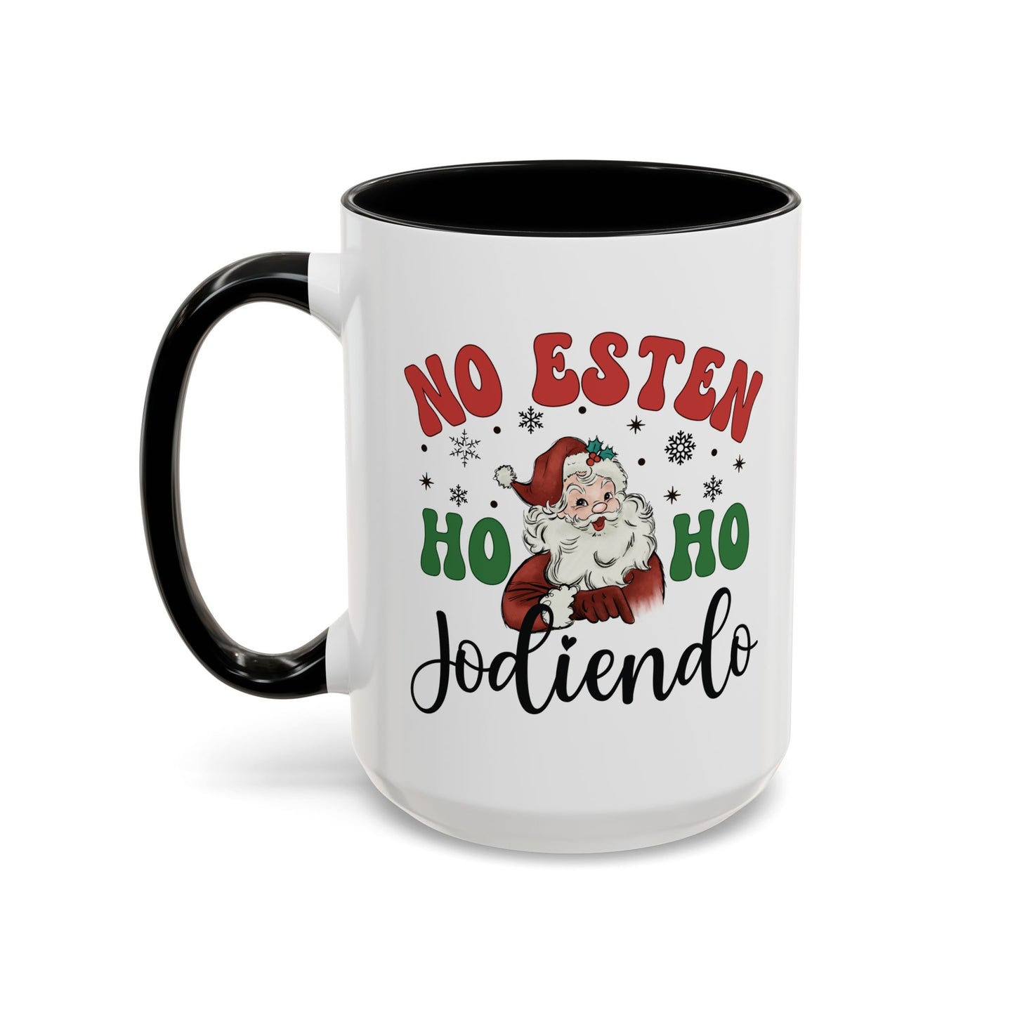 No estén ho ho jodiendo Funny Navidad Cup for Latin Family or Latino Friend, No Estén Ho Ho Jodiendo - Christmas Gift, Feliz Navidad Mug for him