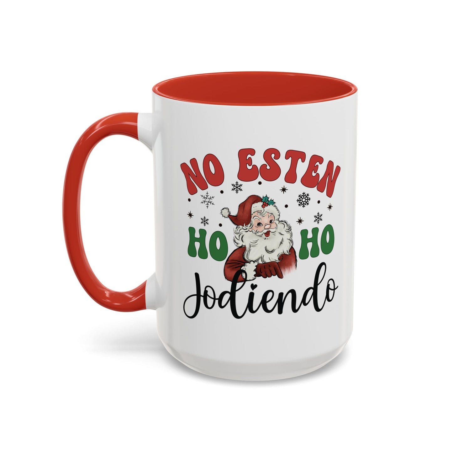 No estén ho ho jodiendo Funny Navidad Cup for Latin Family or Latino Friend, No Estén Ho Ho Jodiendo - Christmas Gift, Feliz Navidad Mug for him