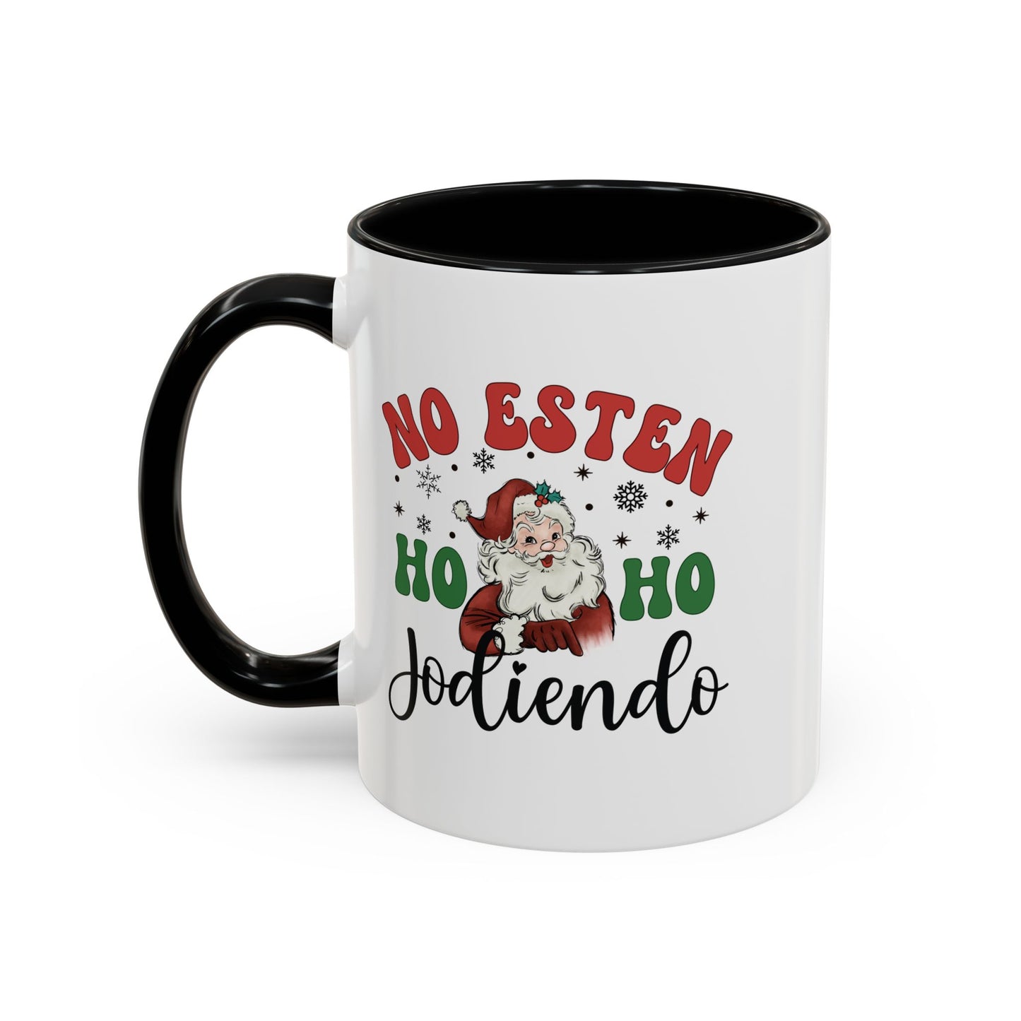 No estén ho ho jodiendo Funny Navidad Cup for Latin Family or Latino Friend, No Estén Ho Ho Jodiendo - Christmas Gift, Feliz Navidad Mug for him