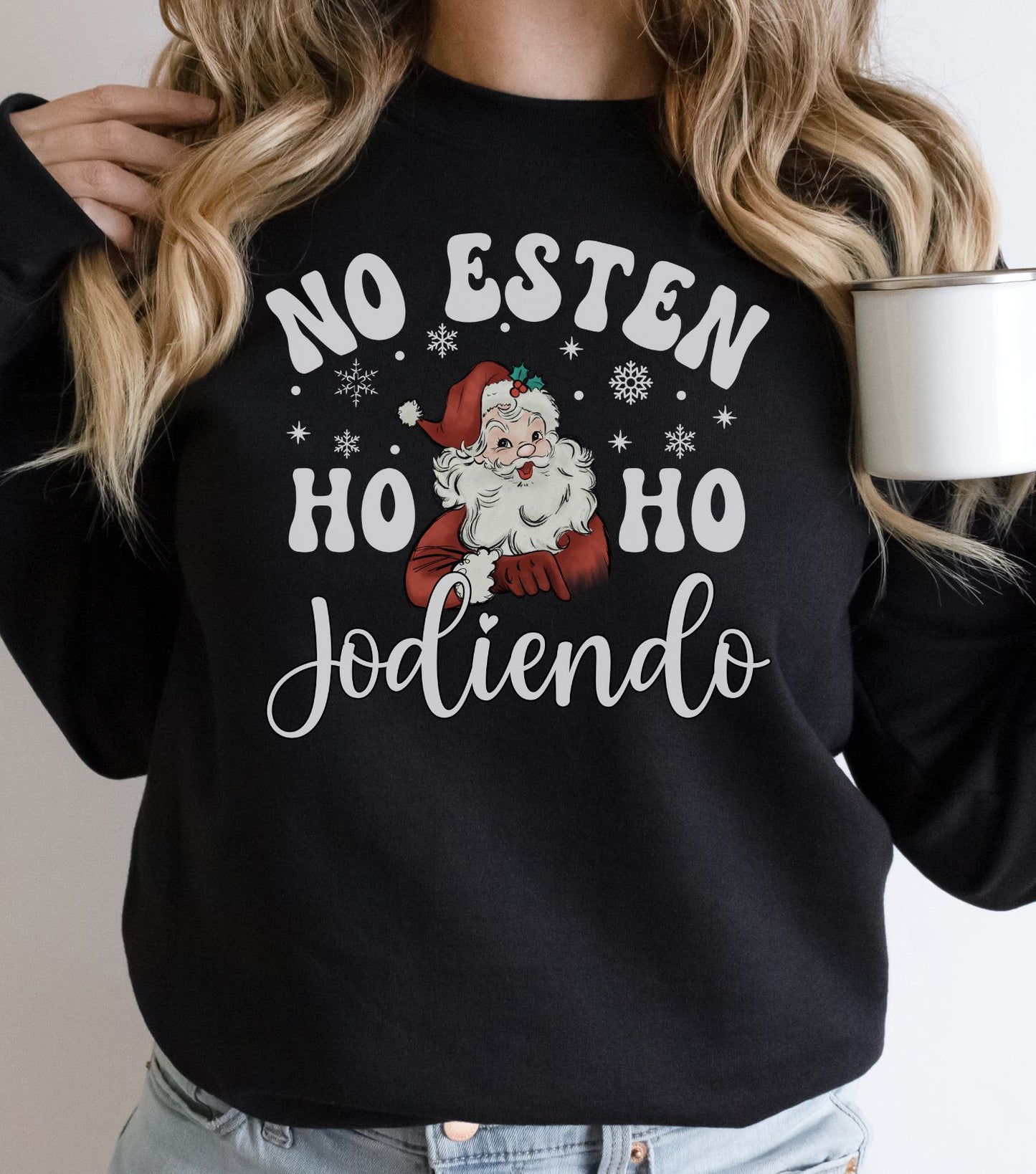 Funny Latin Christmas Unisex Sweatshirt, No Estén Ho Ho Jodiendo Swaetshirt, Navidad Apparel, Holiday Crewneck, Latinx Christmas Clothing,