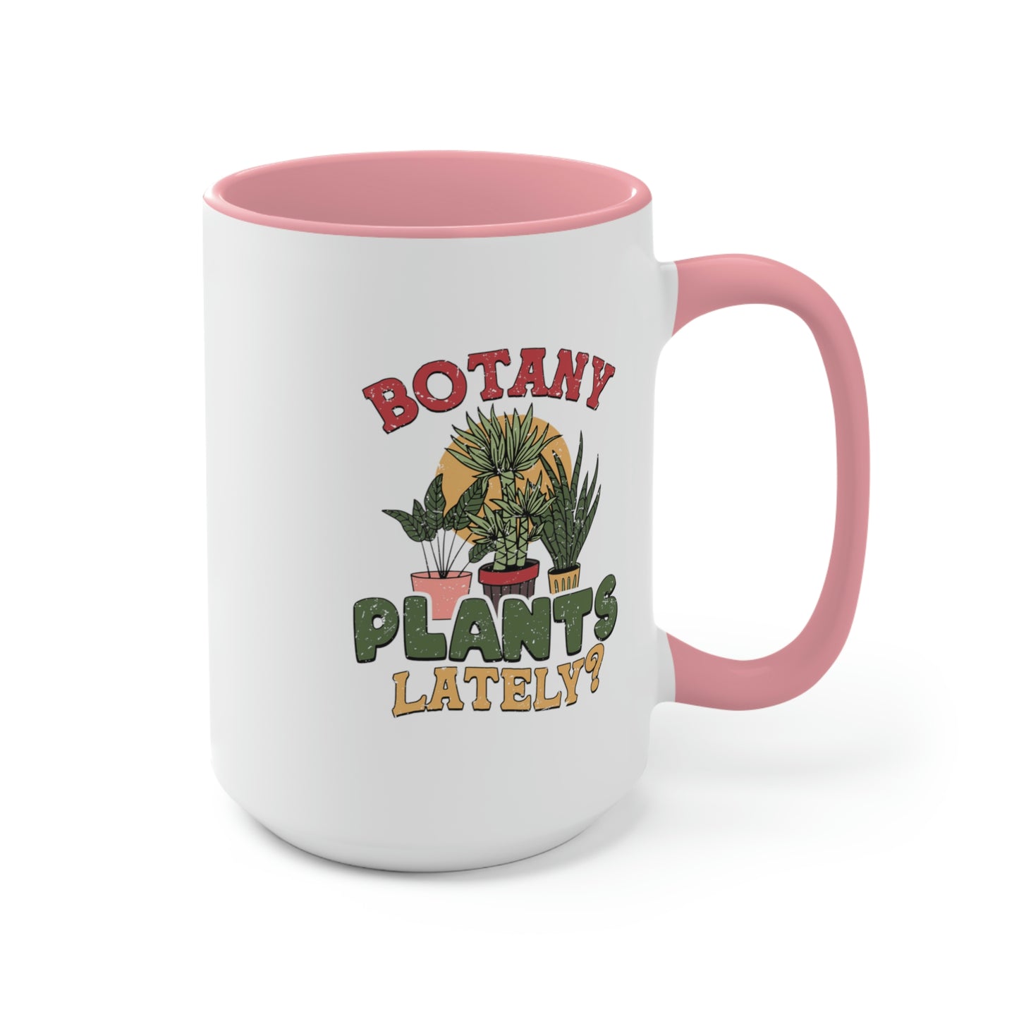 Botany plants lately Coffee Mugs, 15oz