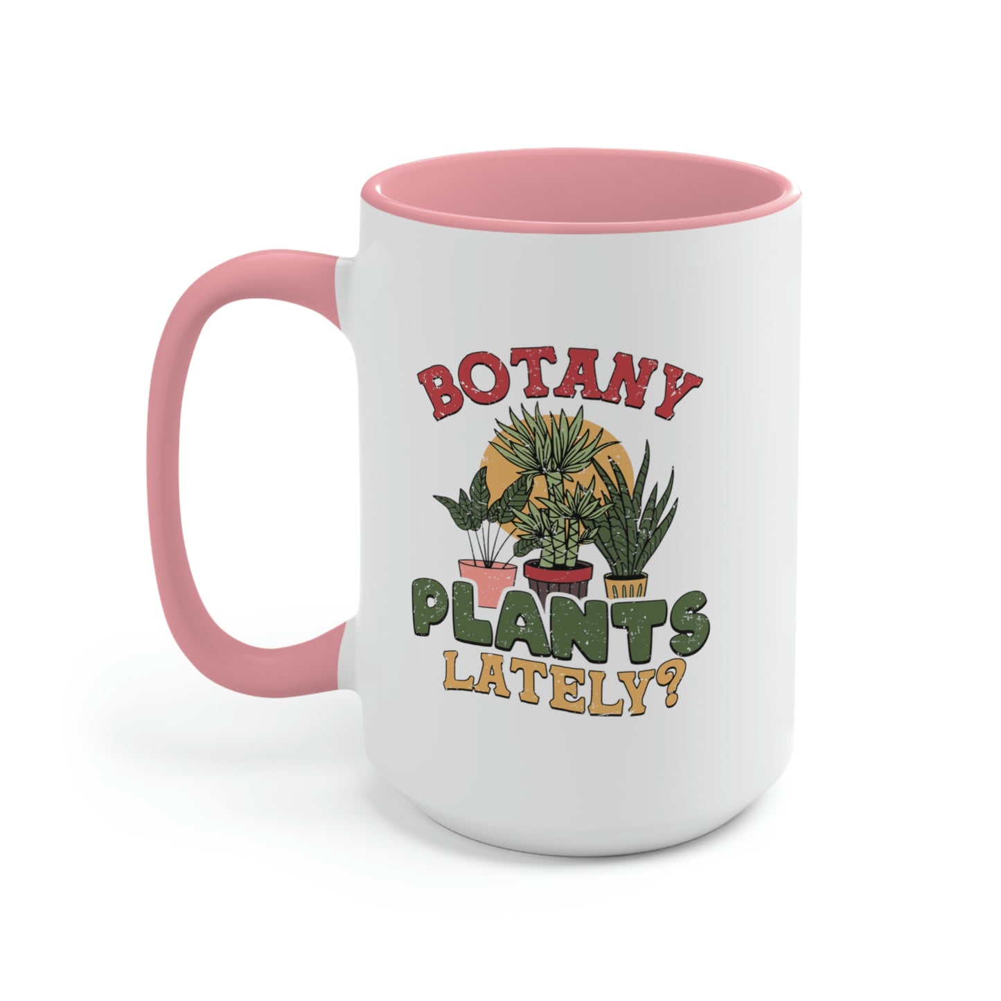 Botany plants lately Coffee Mugs, 15oz