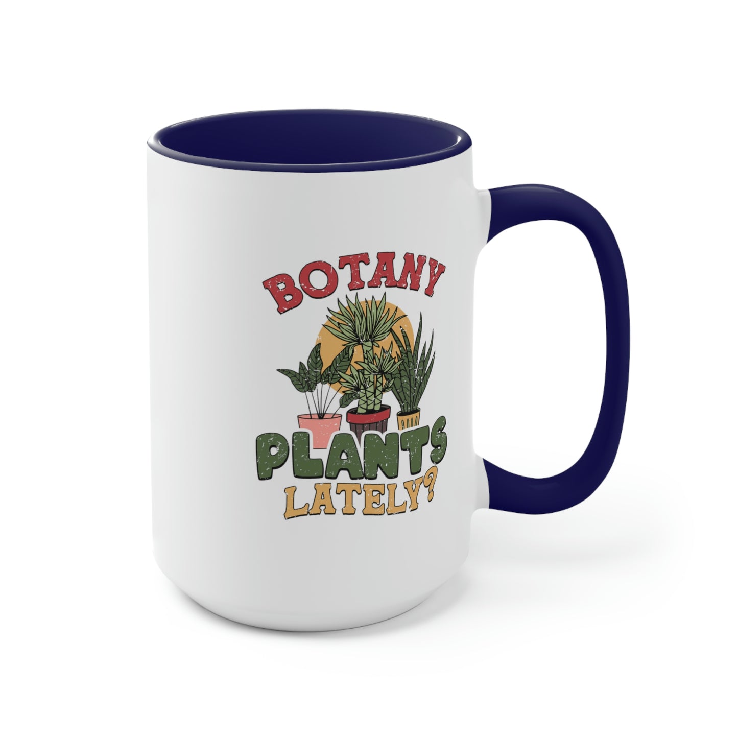Botany plants lately Coffee Mugs, 15oz