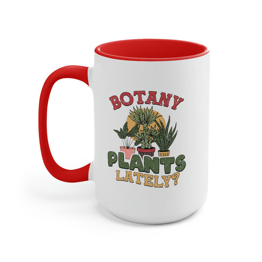 Botany plants lately Coffee Mugs, 15oz